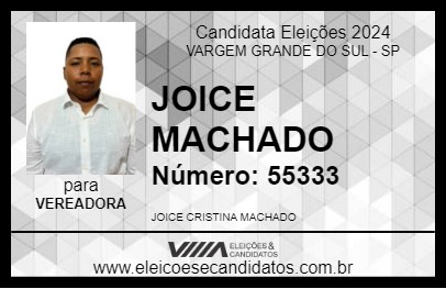 Candidato JOICE MACHADO 2024 - VARGEM GRANDE DO SUL - Eleições