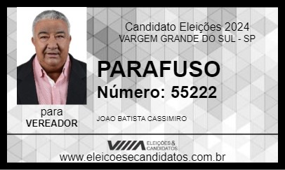 Candidato PARAFUSO 2024 - VARGEM GRANDE DO SUL - Eleições