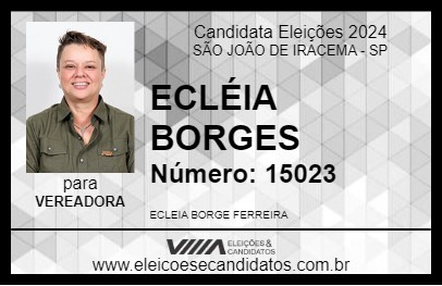 Candidato ECLÉIA BORGES 2024 - SÃO JOÃO DE IRACEMA - Eleições