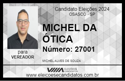 Candidato MICHEL DA ÓTICA 2024 - OSASCO - Eleições