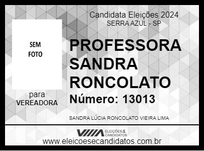 Candidato PROFESSORA SANDRA RONCOLATO 2024 - SERRA AZUL - Eleições