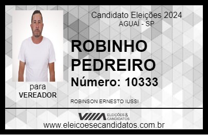 Candidato ROBINHO PEDREIRO 2024 - AGUAÍ - Eleições