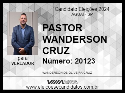 Candidato PASTOR WANDERSON CRUZ  2024 - AGUAÍ - Eleições