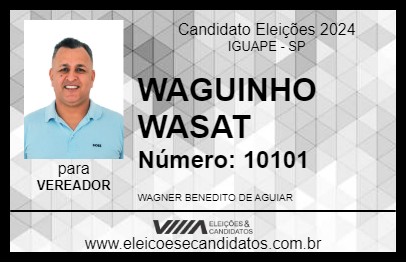 Candidato WAGUINHO WASAT 2024 - IGUAPE - Eleições