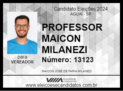 Candidato PROFESSOR MAICON MILANEZI 2024 - AGUAÍ - Eleições