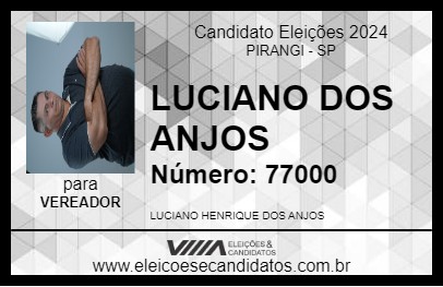 Candidato LUCIANO DOS ANJOS 2024 - PIRANGI - Eleições