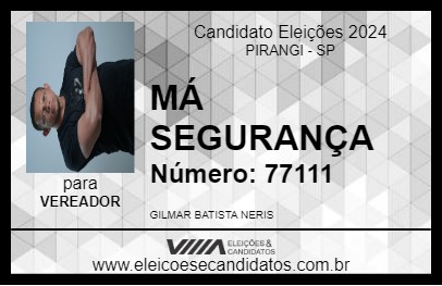 Candidato MÁ SEGURANÇA 2024 - PIRANGI - Eleições