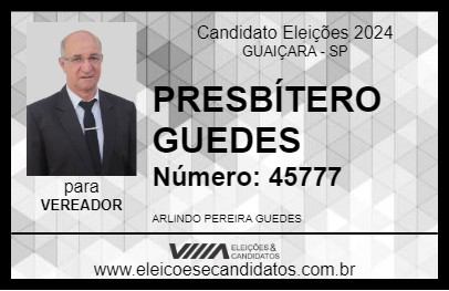 Candidato PRESBÍTERO GUEDES 2024 - GUAIÇARA - Eleições