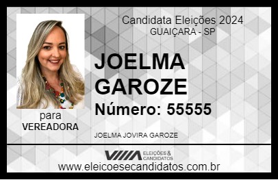 Candidato JOELMA GAROZE 2024 - GUAIÇARA - Eleições