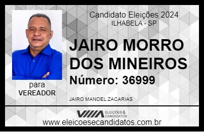 Candidato JAIRO MORRO DOS MINEIROS 2024 - ILHABELA - Eleições