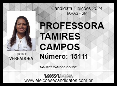 Candidato PROFESSORA TAMIRES CAMPOS 2024 - IARAS - Eleições