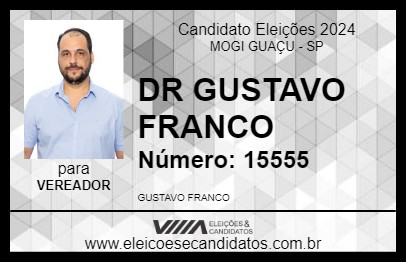 Candidato DR GUSTAVO FRANCO 2024 - MOGI GUAÇU - Eleições