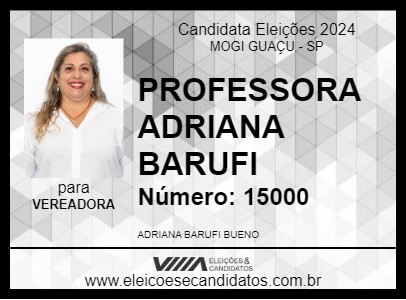 Candidato PROFESSORA ADRIANA BARUFI 2024 - MOGI GUAÇU - Eleições