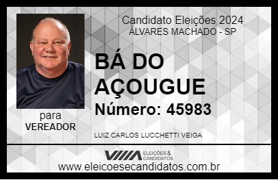 Candidato BÁ DO AÇOUGUE 2024 - ÁLVARES MACHADO - Eleições