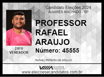 Candidato PROFESSOR RAFAEL ARAUJO 2024 - ÁLVARES MACHADO - Eleições