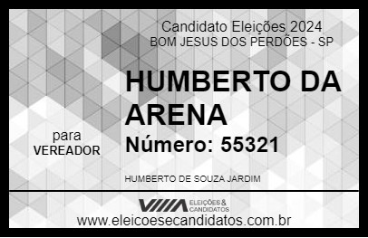 Candidato HUMBERTO DA ARENA 2024 - BOM JESUS DOS PERDÕES - Eleições