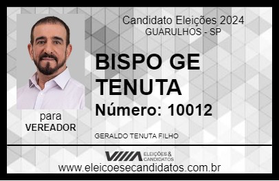 Candidato BISPO GE TENUTA 2024 - GUARULHOS - Eleições