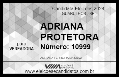 Candidato ADRIANA PROTETORA 2024 - GUARULHOS - Eleições