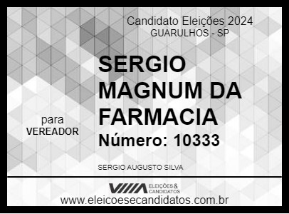 Candidato SERGIO MAGNUM DA FARMACIA 2024 - GUARULHOS - Eleições