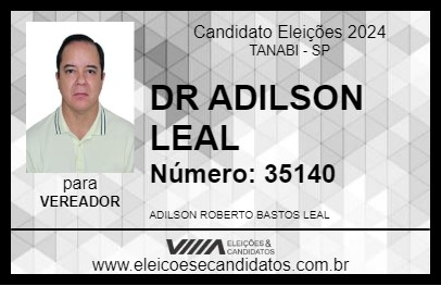 Candidato DR ADILSON LEAL 2024 - TANABI - Eleições