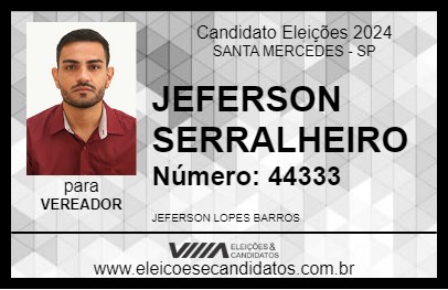 Candidato JEFERSON SERRALHEIRO 2024 - SANTA MERCEDES - Eleições