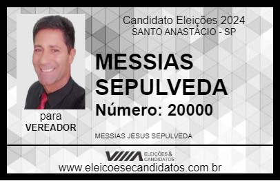 Candidato MESSIAS SEPULVEDA 2024 - SANTO ANASTÁCIO - Eleições