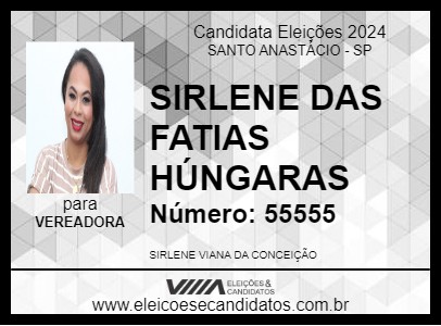 Candidato SIRLENE DAS FATIAS HÚNGARAS 2024 - SANTO ANASTÁCIO - Eleições