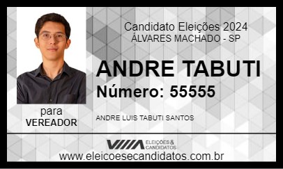 Candidato ANDRE TABUTI 2024 - ÁLVARES MACHADO - Eleições