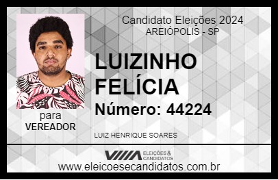 Candidato LUIZINHO FELÍCIA 2024 - AREIÓPOLIS - Eleições