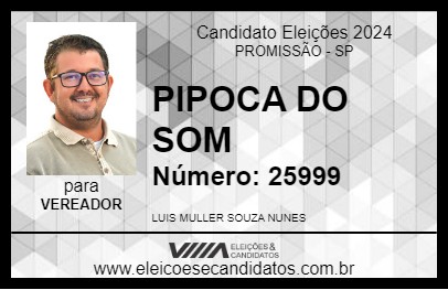 Candidato PIPOCA DO SOM 2024 - PROMISSÃO - Eleições