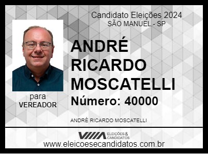 Candidato ANDRÉ RICARDO MOSCATELLI 2024 - SÃO MANUEL - Eleições