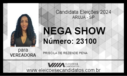 Candidato PRISCILA A NEGA SHOW 2024 - ARUJÁ - Eleições