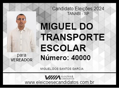 Candidato MIGUEL DO TRANSPORTE ESCOLAR 2024 - TANABI - Eleições