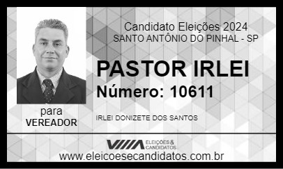 Candidato PASTOR IRLEI 2024 - SANTO ANTÔNIO DO PINHAL - Eleições