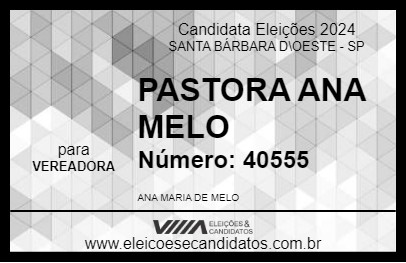 Candidato PASTORA ANA MELO 2024 - SANTA BÁRBARA D\OESTE - Eleições