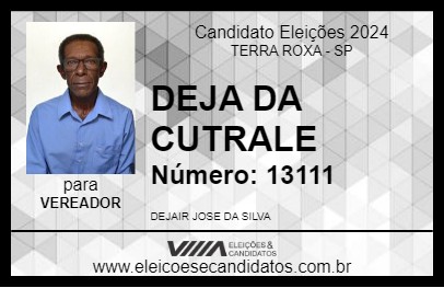 Candidato DEJA DA CUTRALE 2024 - TERRA ROXA - Eleições