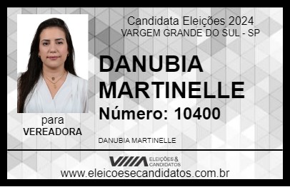 Candidato DANUBIA MARTINELLE 2024 - VARGEM GRANDE DO SUL - Eleições