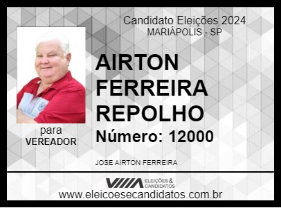 Candidato AIRTON FERREIRA REPOLHO 2024 - MARIÁPOLIS - Eleições