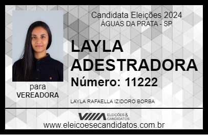 Candidato LAYLA ADESTRADORA 2024 - ÁGUAS DA PRATA - Eleições