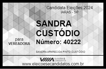 Candidato SANDRA CUSTÓDIO 2024 - IARAS - Eleições