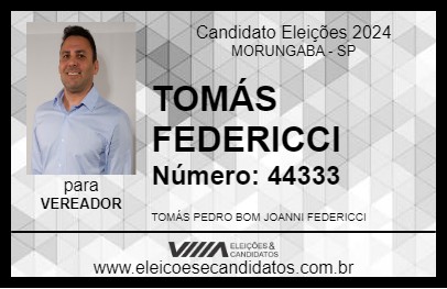 Candidato TOMÁS FEDERICCI 2024 - MORUNGABA - Eleições