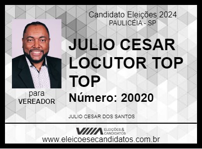 Candidato JULIO CESAR LOCUTOR TOP TOP 2024 - PAULICÉIA - Eleições