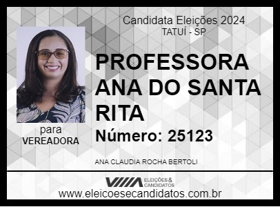 Candidato PROFESSORA ANA DO SANTA RITA  2024 - TATUÍ - Eleições