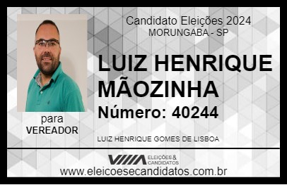 Candidato LUIZ HENRIQUE MÃOZINHA 2024 - MORUNGABA - Eleições