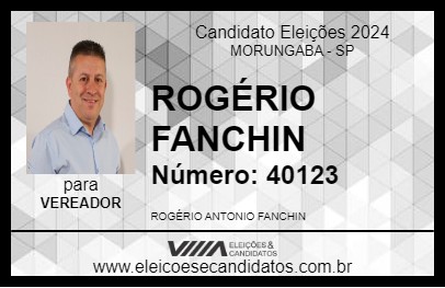 Candidato ROGÉRIO FANCHIN 2024 - MORUNGABA - Eleições