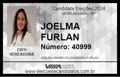 Candidato JOELMA FURLAN 2024 - MORUNGABA - Eleições