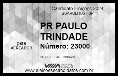 Candidato PR PAULO TRINDADE 2024 - GUARULHOS - Eleições