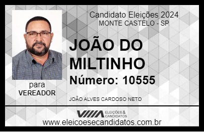 Candidato JOÃO DO MILTINHO 2024 - MONTE CASTELO - Eleições