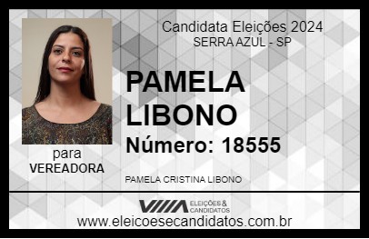 Candidato PAMELA LIBONO 2024 - SERRA AZUL - Eleições