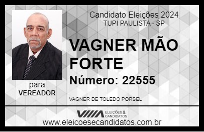 Candidato VAGNER  MÃO FORTE 2024 - TUPI PAULISTA - Eleições